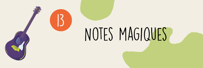 13 - Notes magiques